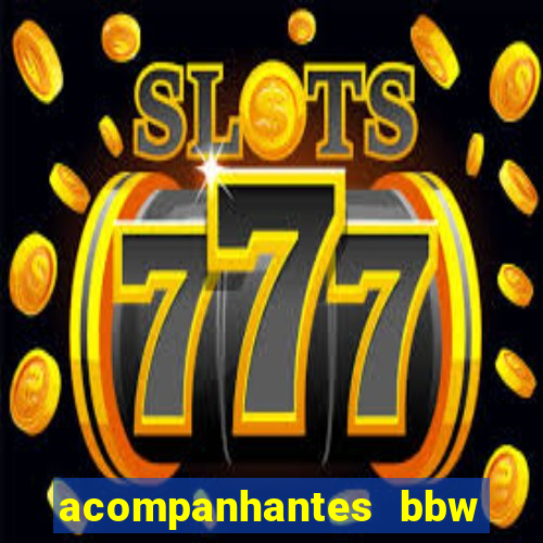 acompanhantes bbw porto alegre